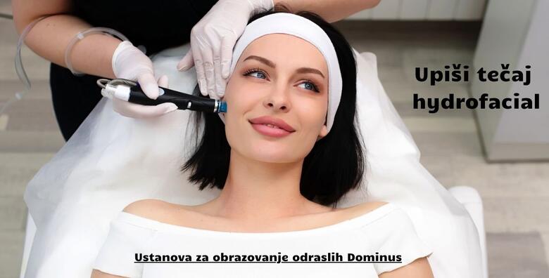 Tečaj Hydrafacial - naučite tehnike dubinskog čišćenja lica, hidratacije i eksfolijacije u organizaciji Ustanove Dominus